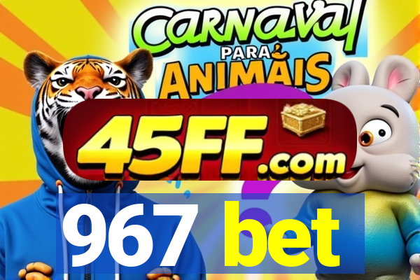 967 bet